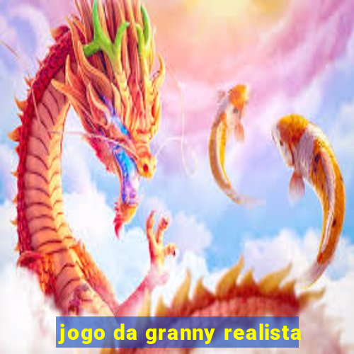 jogo da granny realista